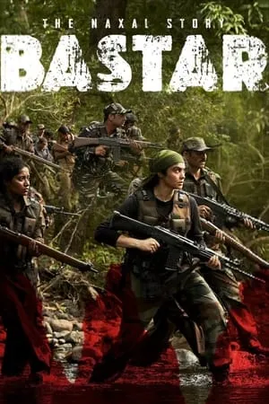 Filmyhit Bastar: The Naxal Story 2024 Hindi Full Movie WEB-DL 480p 720p 1080p Download
