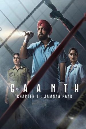 Filmyhit Gaanth Chapter 1: Jamna Paar (Season 1) 2024 Hindi Web Series WEB-DL 480p 720p 1080p Download